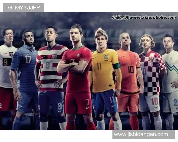 新时代足球明星外号揭秘:他们背后的故事与魅力分析 新时代足球明星外号揭秘:他们背后的故事与魅力分析