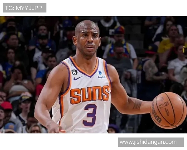 克里斯保罗：从控球大师到篮球传奇的辉煌历程与影响