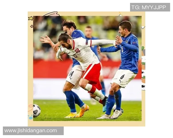 波兰与意大利U20青年队激战正酣展现足球新星的风采与潜力 波兰与意大利U20青年队激战正酣展现足球新星的风采与潜力